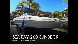 [SOLD] Used 2001 Sea Ray 260 Sundeck in Murrieta, California