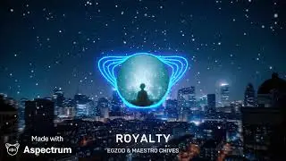 EGZOD AND MAESTRO CHIVES_-_ROYALTY - Full Song (256K)