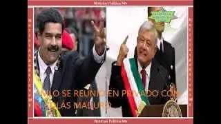 Pdte. AMLO se reune con  Nicol&aacute;s Maduro