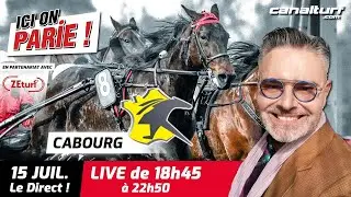 ICI on PARIE ! Cabourg, Quinté+ et pronostics en live de l'hippodrome, Vendredi 15 juillet 2022