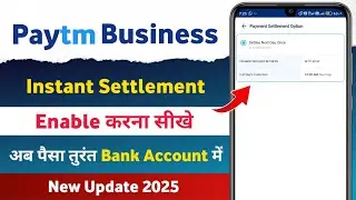 How to enable Paytm business instant settlement?