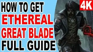 How to Get Ethereal Great Blade - The Last Faith