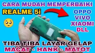 REALME 5i TIBA TIBA LAYAR MACET HANK MATI TOTAL || MEMPERBAIKI REALME OPPO VIVO XIAOMI LAYAR MACET