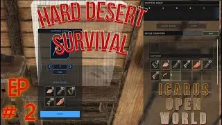 Skinning Bench is Better Than I Thought!! | Hard Desert Open World : Icarus : Styx Gameplay | Ep # 2