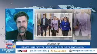 GROENLAND : L'EUROPE SUR LE FRONT DE L'ARCTIQUE, QUELLE RÉPONSE À WASHINGTON ?
