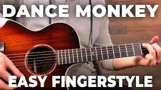 Dance Monkey EASY FINGERSTYLE TUTORIAL + Cover (Tones & I)