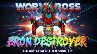 World Boss Eron Destroyer #03 #galaxyattackalienshooter  #alienshooter