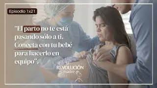 1x21 Día del parto: herramientas y recursos para cada fase