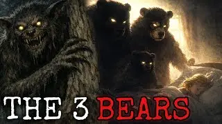 Dark Origins behind Goldilocks and the Three bears.