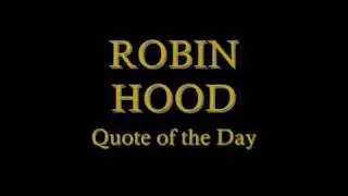 Robin Hood - Quote of the Day (Quiz 06.09.2008)