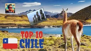 Discover Chile: The Top 10 Must-See Destinations of 2023!