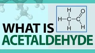 What is Acetaldehyde | Preparation of Acetaldehyde | Reactions of  Acetaldehyde | Organic compounds