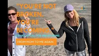 You&rsquo;re Not Broken. You&rsquo;re Becoming. | A Wake-Up Call for Every Midlife Mom