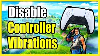 How to Disable Controller Vibrations in Fortnite PS4, Xbox & Switch