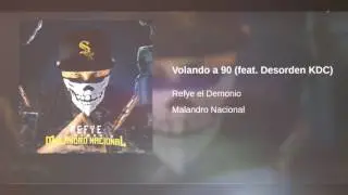 4.  VOLANDO A 90 - Refye El Demonio X Desorden Kdc / /MALANDRO NACIONAL VOL. 1
