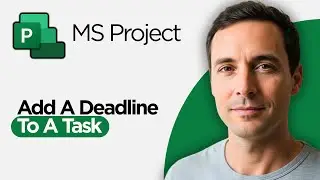 How to Add a Deadline to a Task in Microsoft Project (2026 Full Guide)