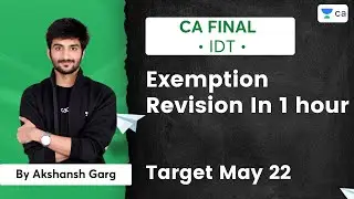 Exemption Revision in 1 hour | Target May 22  | Unacademy CA Final | Akshansh Garg