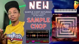 Sample Chop Saturdays | Sample Chop Saturdays Pelham & Junior In The Feels