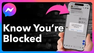 How To Know If You're Blocked On Messenger