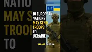 Biggest Escalation Yet? Europe considers Sending troops....