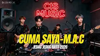 DJ CUMA SAYA – M.A.C | DJ CIS MUSIC REMIX | VIRAL TIKTOK 2026