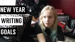 New Year Writing Goals | WRITING