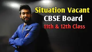Situation Vacant | Situation Vacant For 12th CBSE Board Pattern