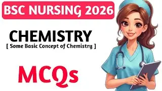 Bsc Nursing Entrance Exam 2026 || Chemistry [ Some Basic Concept of Chemistry ] McQs
