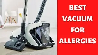The 05 Best Vacuums for Allergies of 2021 - REVIEW