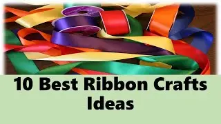 10 Best Ribbon Crafts Ideas | Easy Ribbon Crafts | DIY Ribbon Craft.