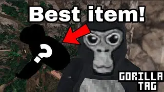 The best item in Gorilla tag