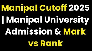 Manipal Cutoff 2025 | Manipal University Admission & Mark vs Rank #manipaljaipur #manipaluniversity