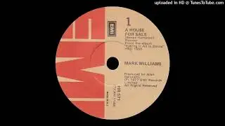 MARK WILLIAMS - A HOUSE FOR SALE - 1977 - SOUL & FUNK CONNECTIO