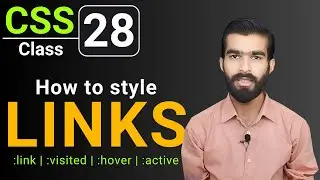 CSS Tutorial: CSS Links | Styling Links in CSS | CSS full course for beginners | Class 28