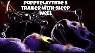 [poppyplaytime 5] cinematic trailer but with sleep well @CG5