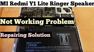 MI Redmi Y1 Lite Ringer Speaker Problem Solution