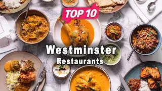 Top 10 Restaurants to Visit in Westminster, London | England - English