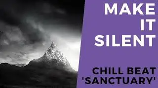'Sanctuary' Chill Beat - MakeItSilent Productions | Instrumental | Chill Grime Rap Hiphop Relaxing