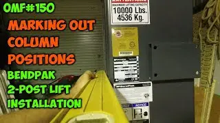 OMF#150 Marking Out Column Positions On Bendpak 2 Post Hoist Installation