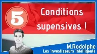 Quelles conditions suspensives pour vos compromis de vente ?