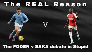 The REAL Reason the Saka v Foden debate is Stupid!