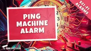 The Machine That Goes Ping - Free Scifi Alarm Sound Effect
