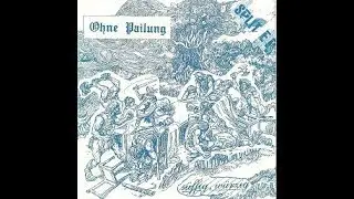 Ohne Pailung / S&uuml;ffig, W&uuml;rzig (Full Album, 7