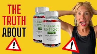 ESSENTIAL CBD EXTRACT GUMMIES REVIEW &ndash; Does Essential CBD Extract Gummies Work?ALERT - Essential CBD