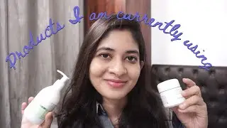 Skincare Products I am currently using