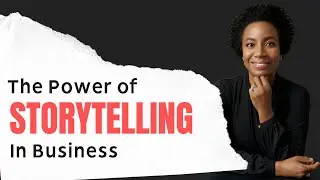 The Power of Storytelling In Business