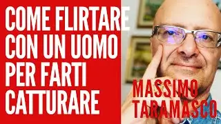 Come flirtare con un uomo: fai questo e fatti catturare!