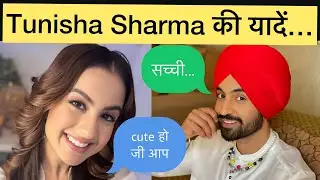 Tunisha Sharma Memories With Diljit Dosanjh | Oolti Khopdi Facts