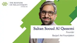 Sultan Sooud Al Qassemi; A Conversation with Badr Jafar