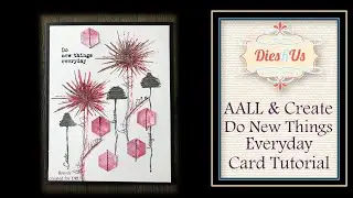 DiesRUs Dies R Us - AALL & Create - Do New Things Everyday Card Tutorial